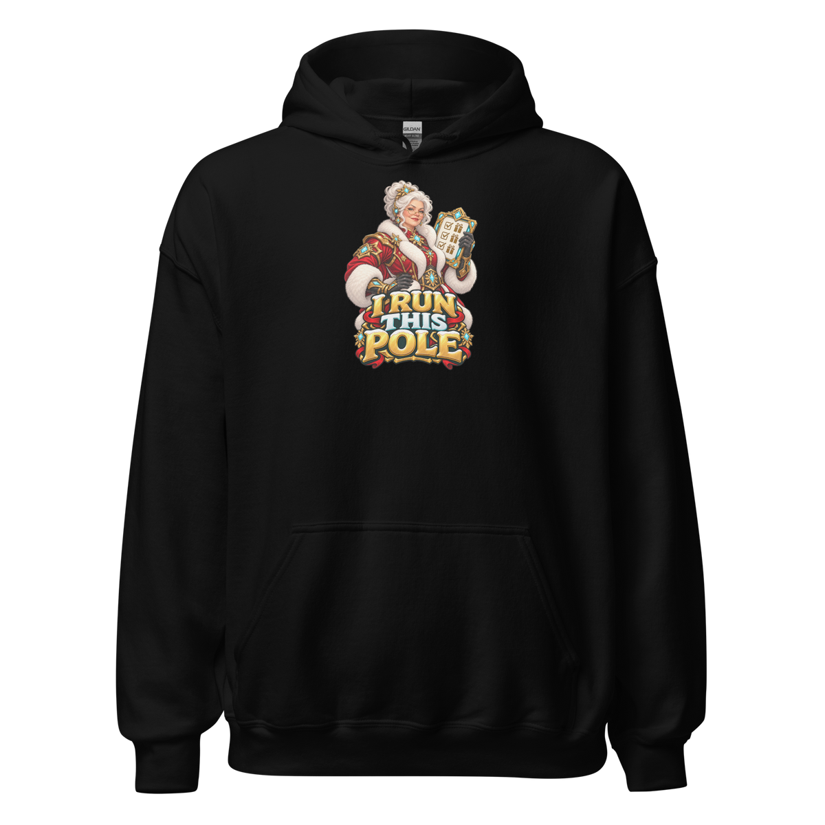Front view of the black Gildan 18500 Christmas hoodie with the I RUN THIS POLE Mrs. Claus artwork printed above the pouch pocket.