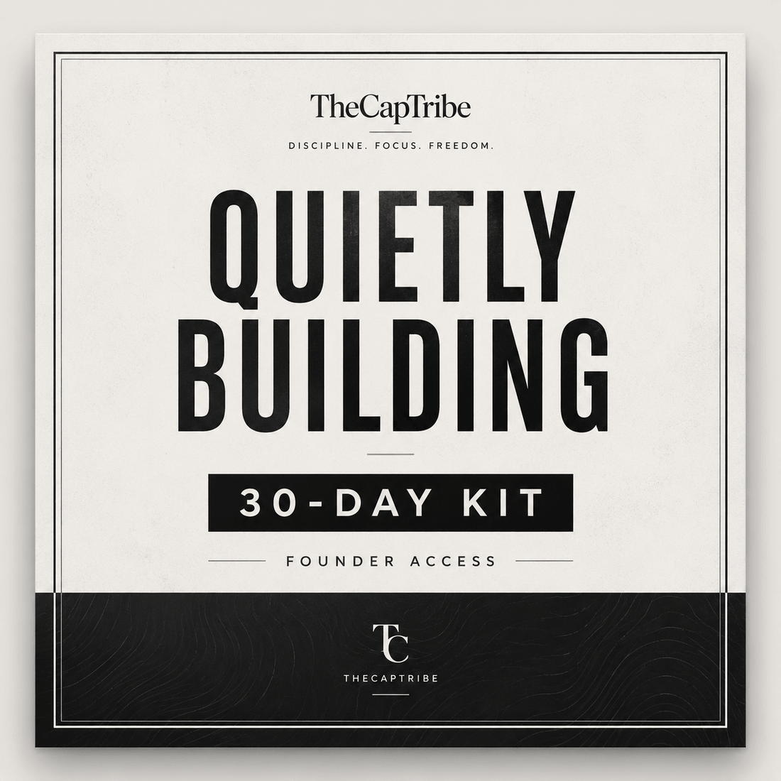Quietly Building 30-Day Kit - TheCapTribe