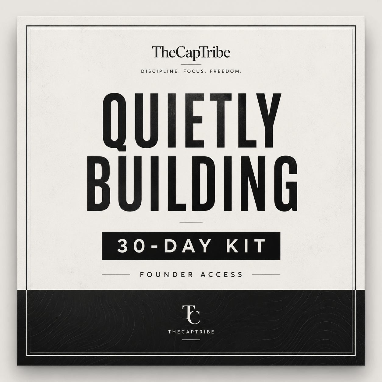Quietly Building 30-Day Kit - TheCapTribe