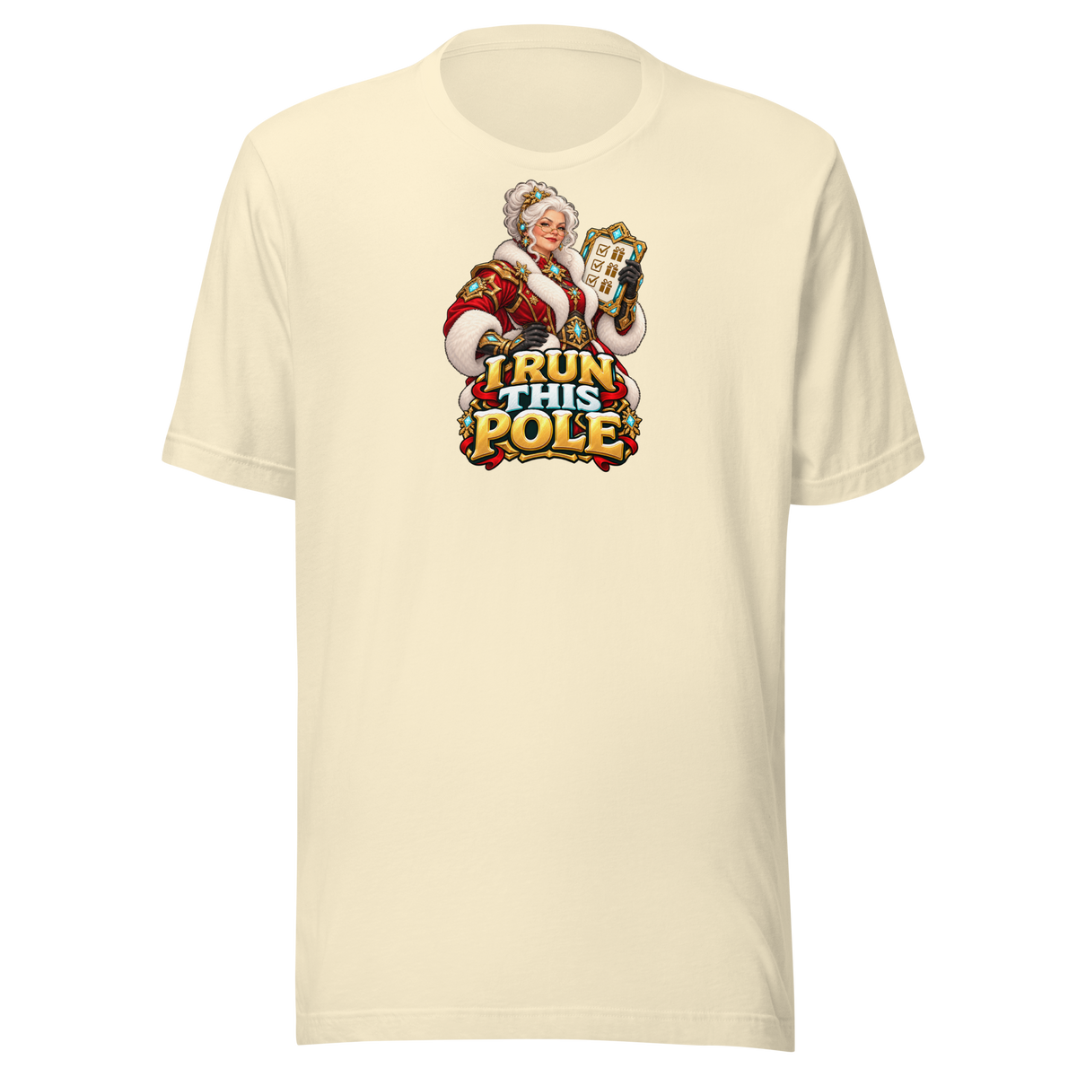 Front view of the Natural Bella + Canvas 3001 Christmas tee with the I RUN THIS POLE Mrs. Claus artwork printed on the chest.