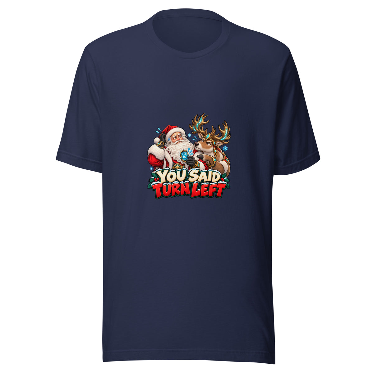 Navy Bella + Canvas 3001 T-shirt front with the Santa and reindeer “You Said Turn Left” design.